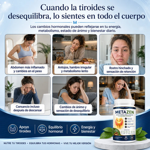 Cansancio extremo, hinchazon y cambios en tu peso? METAZEN™ llego para cambiar miles de vidas